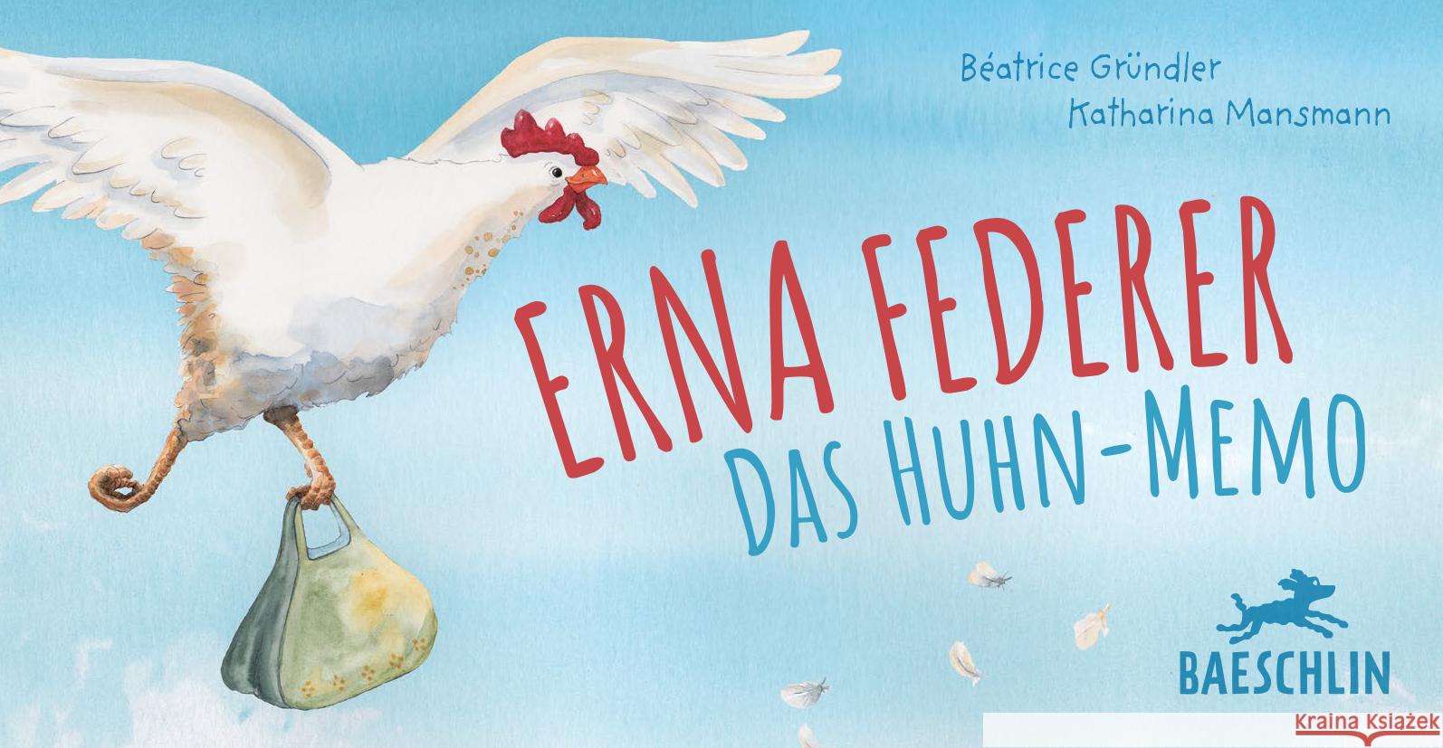 Erna Federer - Das Huhn-Memo Gründler, Béatrice 9783855464043 Baeschlin - książka