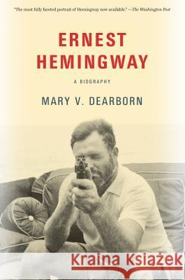 Ernest Hemingway: A Biography Mary Dearborn 9780525563617 Vintage - książka