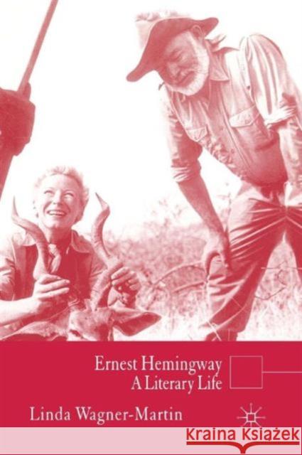 Ernest Hemingway: A Literary Life Wagner-Martin, L. 9780230276963  - książka