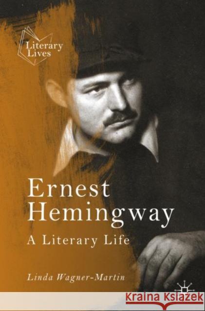 Ernest Hemingway: A Literary Life Linda Wagner-Martin 9783030862541 Springer Nature Switzerland AG - książka