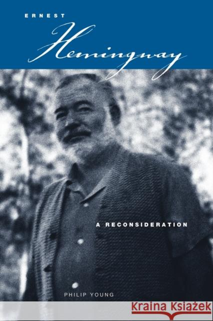 Ernest Hemingway: A Reconsideration Young, Philip 9780271020921 Pennsylvania State University Press - książka