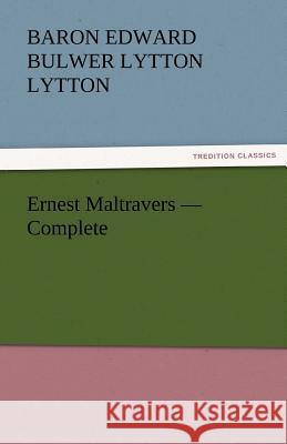 Ernest Maltravers - Complete  9783842430921 tredition GmbH - książka