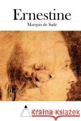 Ernestine Marquis De Sade Fb Editions 9781508743217 Createspace - książka