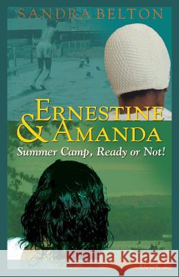 Ernestine & Amanda: Summer Camp: Ready or Not! Sandra Belton Piotr Stalmaszczyk 9781492148128 Walter de Gruyter - książka