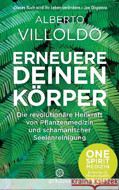 Erneuere deinen Körper Villoldo, Alberto 9783442342709 Arkana - książka