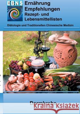 Ernährung bei Darmkrebs: Krebs-Therapieunterstützung - Ernährung bei Darmkrebs Josef Miligui 9783739233475 Books on Demand - książka