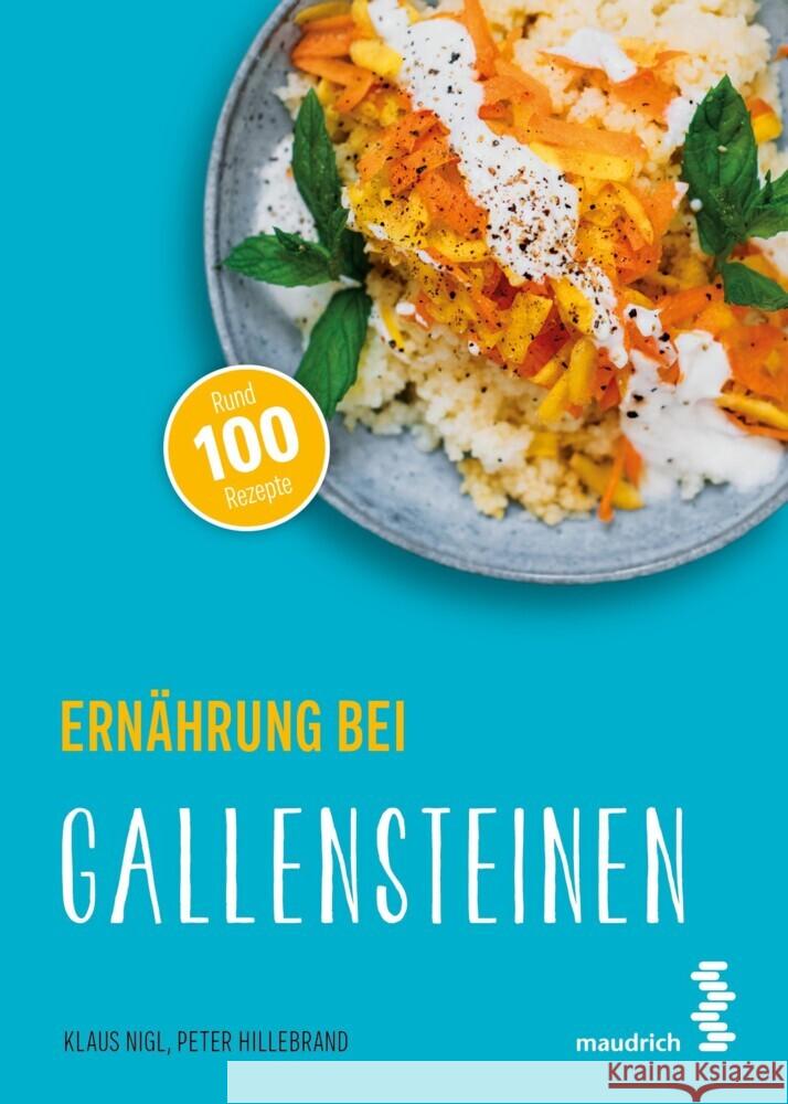 Ernährung bei Gallensteinen Nigl, Klaus, Hillebrand, Peter 9783990021675 Maudrich - książka