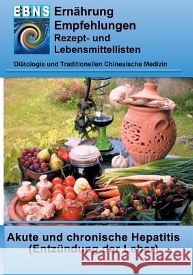 Ernährung bei Hepatitis: Diätetik - Gastrointestinaltrakt - Leber, Gallenblase, Gallenwege - Akute und chronische Hepatitis (Entzündung der Leber) Josef Miligui 9783837046083 Books on Demand - książka