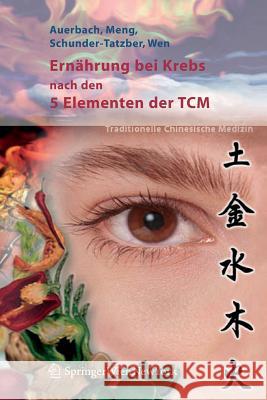 Ernährung Bei Krebs Nach Den 5 Elementen Der Tcm Auerbach, Leo 9783211205495 Springer - książka