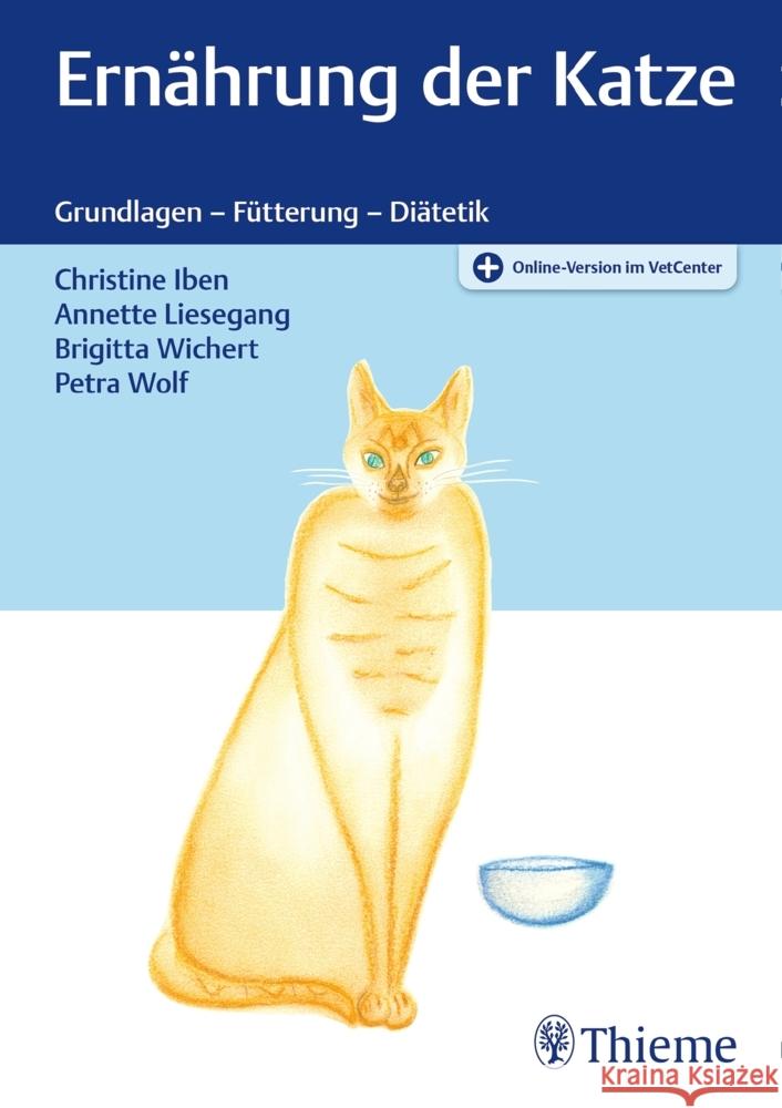 Ernährung der Katze Iben, Christine, Liesegang, Annette, Wichert, Brigitta 9783132409712 Thieme, Stuttgart - książka