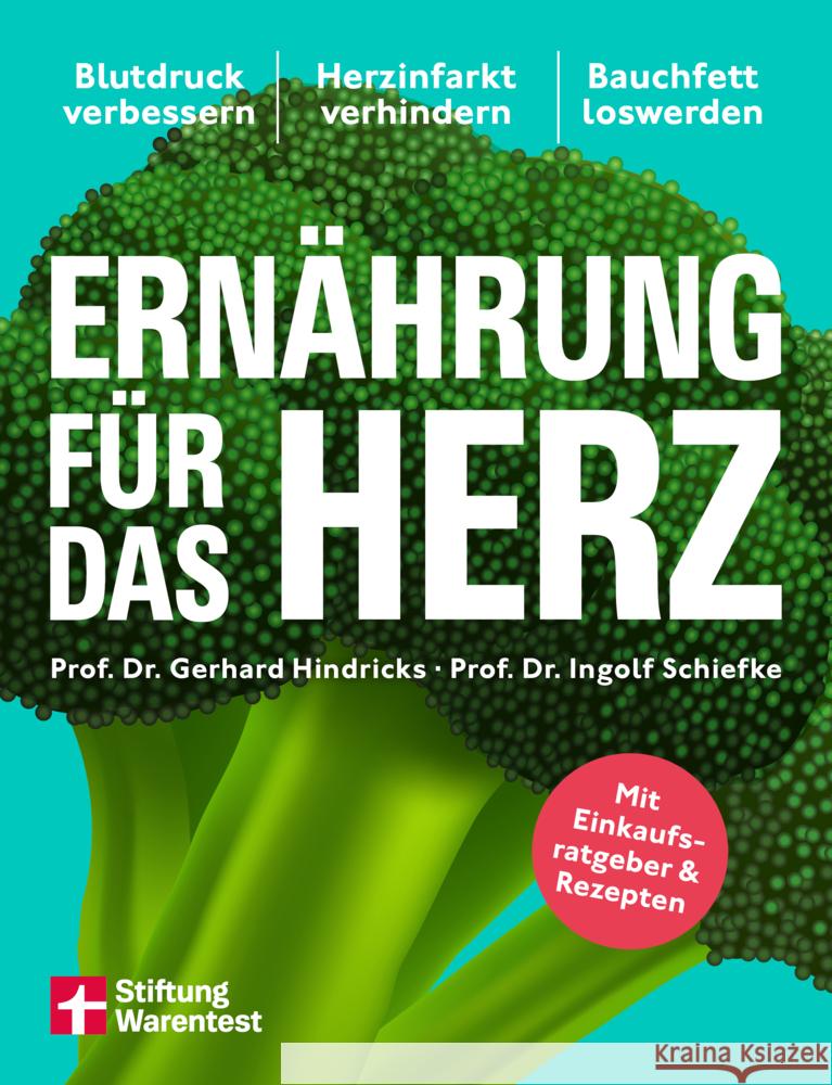 Ernährung für das Herz Hindricks, Prof. Dr. med. Gerhard, Schiefke, Prof. Dr. med. Ingolf 9783747109571 Stiftung Warentest - książka