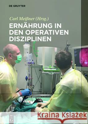 Ernährung in Den Operativen Disziplinen Meißner, Carl 9783110516081 de Gruyter - książka