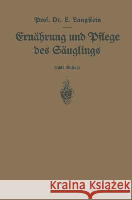 Ernährung Und Pflege Des Säuglings: Ein Leitfaden Für Mütter Und Zur Einführung Für Pflegerinnen Unter Zugrundelegung Des Leitfadens Von Pescatore Langstein, Leo 9783642900167 Springer - książka