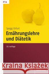 Ernährungslehre und Diätetik Erfurt, Dorothea 9783769254723 Deutscher Apotheker Verlag - książka