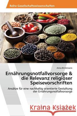 Ernährungsnotfallvorsorge & die Relevanz religiöser Speisevorschriften Brinkmann Anna 9783639859027 AV Akademikerverlag - książka