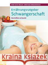 Ernährungsratgeber Schwangerschaft : Genießen erlaubt Müller, Sven-David Weißenberger, Christiane  9783899935820 Schlütersche - książka