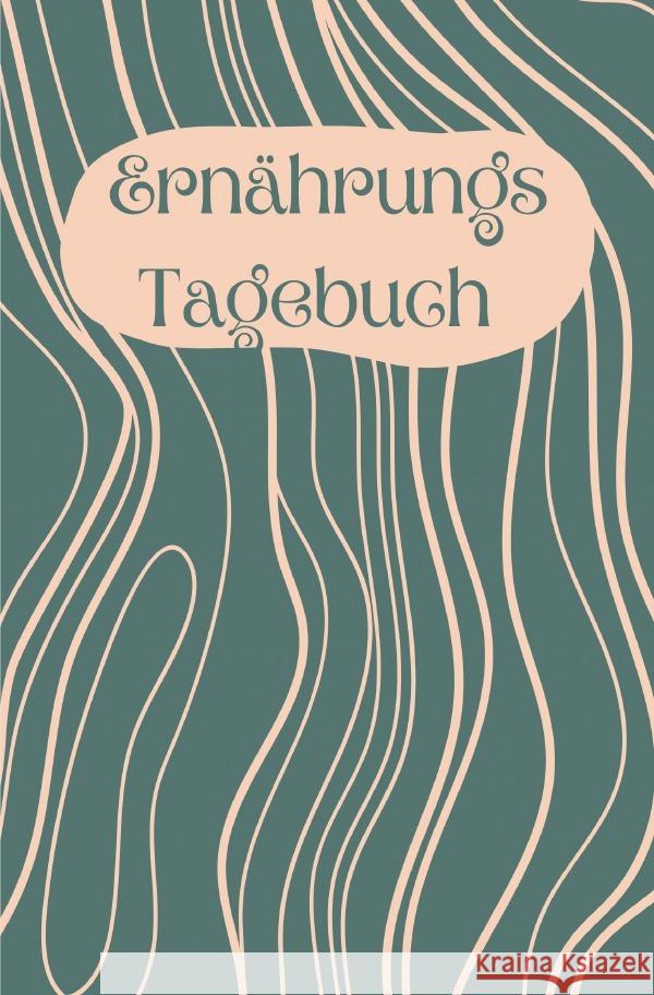 Ernährungstagebuch Diary, Easy 9783758438561 epubli - książka