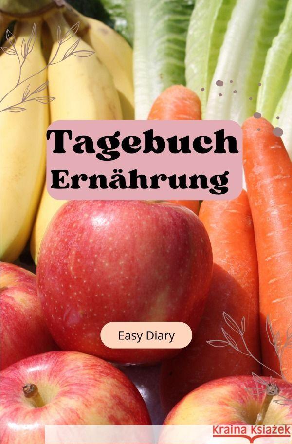 Ernährungstagebuch Obst & Gemüse Diary, Easy 9783758436659 epubli - książka