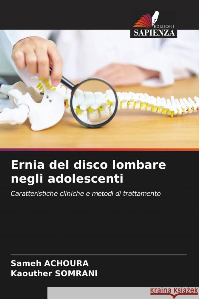 Ernia del disco lombare negli adolescenti Sameh Achoura Kaouther Somrani 9786208061449 Edizioni Sapienza - książka