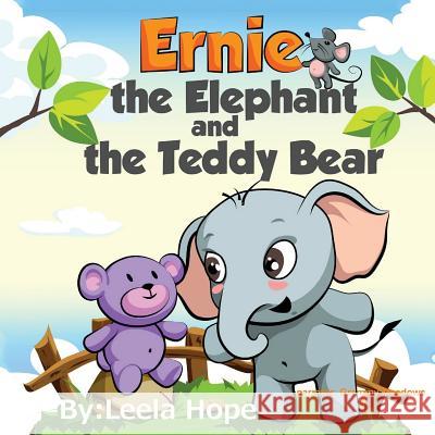 Ernie the Elephant and the Teddy Bear: Bedtimes Story Fiction Children's Picture Book Leela Hope 9789657019801 Heirs Publishing Company - książka