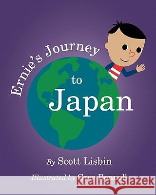 Ernie's Journey to Japan Scott Lisbin Greg Bonnell 9781453629055 Createspace - książka