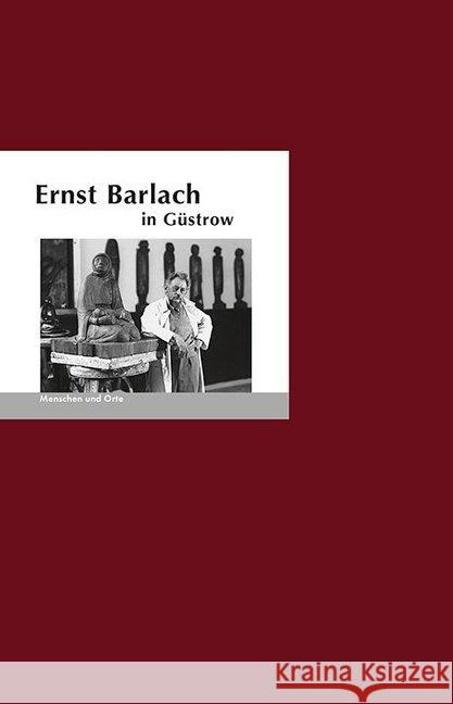 Ernst Barlach in Güstrow Fischer, Bernd E.; Fischer, Angelika 9783937434636 Edition A. B. Fischer - książka