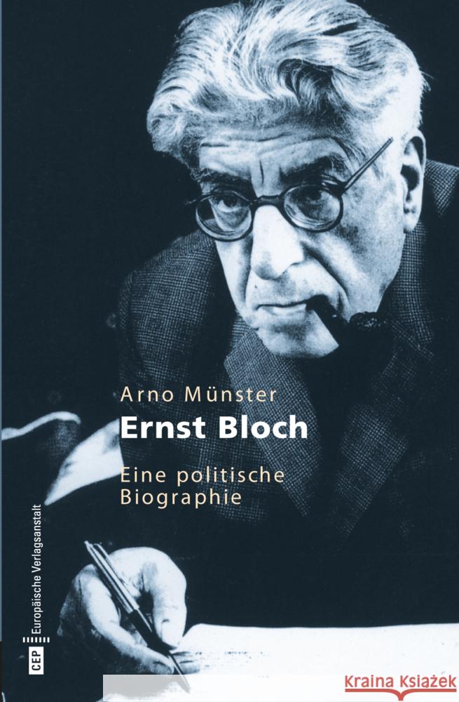 Ernst Bloch : Eine politische Biographie Münster, Arno 9783863930363 CEP Europäische Verlagsanstalt - książka