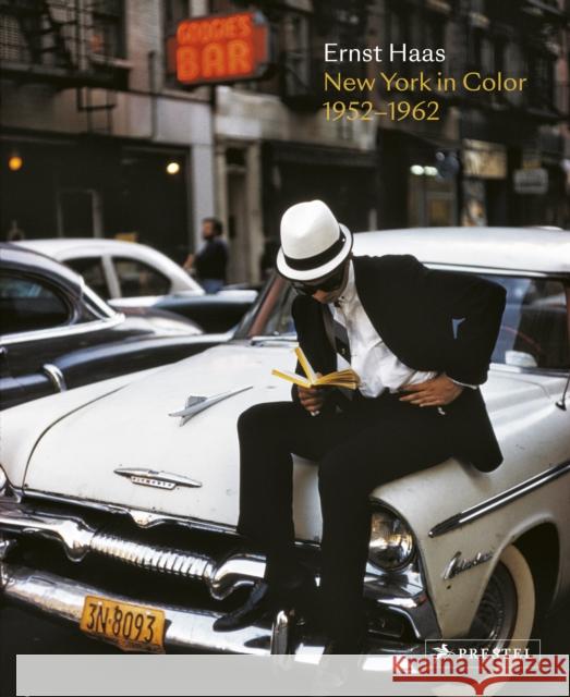 Ernst Haas: New York in Color, 1952-1962 Phillip Prodger 9783791386546 Prestel - książka