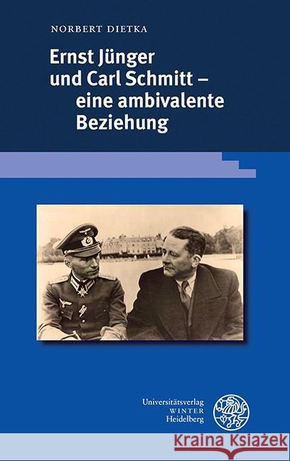 Ernst Jünger und Carl Schmitt - eine ambivalente Beziehung Dietka, Norbert 9783825395070 Universitätsverlag Winter - książka