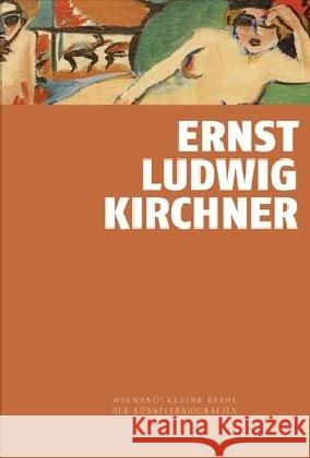 Ernst Ludwig Kirchner Kirchner, Ernst L. 9783868323894 Wienand Verlag - książka