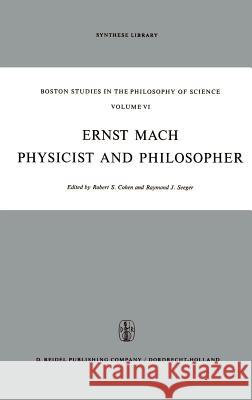 Ernst Mach: Physicist and Philosopher R. S. Cohen R. J. Seeger Robert S. Cohen 9789027700162 Springer - książka