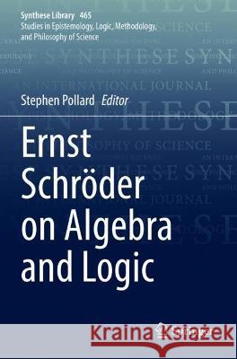 Ernst Schröder on Algebra and Logic   9783031056734 Springer International Publishing - książka