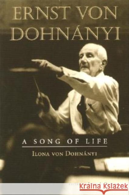 Ernst Von Dohnányi: A Song of Life Von Dohnanyi, Ilona 9780253341037 Indiana University Press - książka