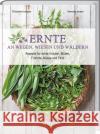 Ernte an Wegen, Wiesen und Wäldern Leesker, Christiane 9783784357362 Landwirtschaftsverlag