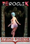 Eroclix #1: Orcish Fever Kanban Studio 9781544025759 Createspace Independent Publishing Platform