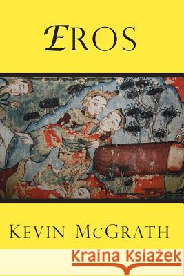 Eros Kevin McGrath 9780615725321 Saint Julian Press, Inc. - książka