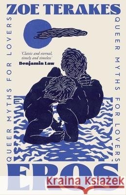 Eros: Queer Myths for Lovers Zoe Terakes 9780733654794 Hachette Book Group Au - książka