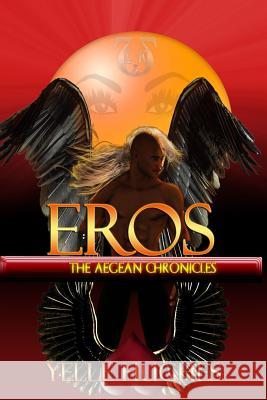 Eros the Aegean Chronicles Yelle Hughes 9781514176085 Createspace - książka