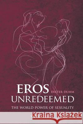Eros Unredeemed Dieter Duhm 9783927266131 Verlag Meiga - książka