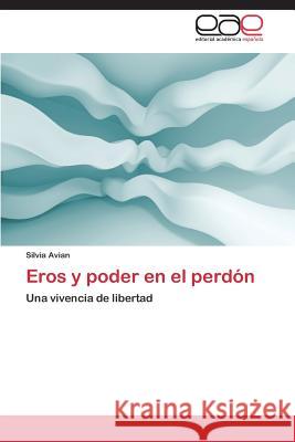 Eros y poder en el perdón Avian, Silvia 9783659080296 Editorial Academica Espanola - książka