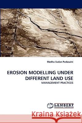 Erosion Modelling Under Different Land Use Madhu Sudan Pudasaini 9783838341637 LAP Lambert Academic Publishing - książka