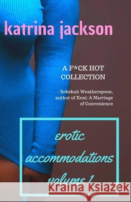 Erotic Accommodations, volume 1 Katrina Jackson 9781673230451 Independently Published - książka