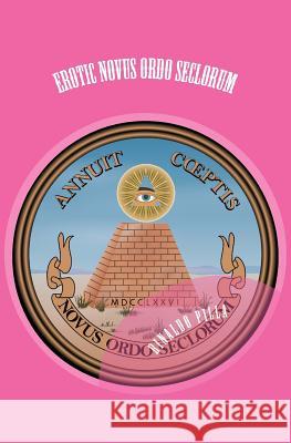 Erotic Novus Ordo Seclorum Rinaldo Pilla 9781484031391 Createspace - książka