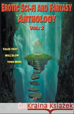 Erotic Sci-fi and Fantasy Anthology: Vol 2 Carl East 9781393267478 Draft2digital - książka