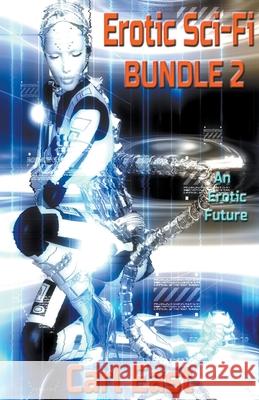 Erotic Sci-Fi Bundle 2 Carl East 9781393847618 Draft2digital - książka