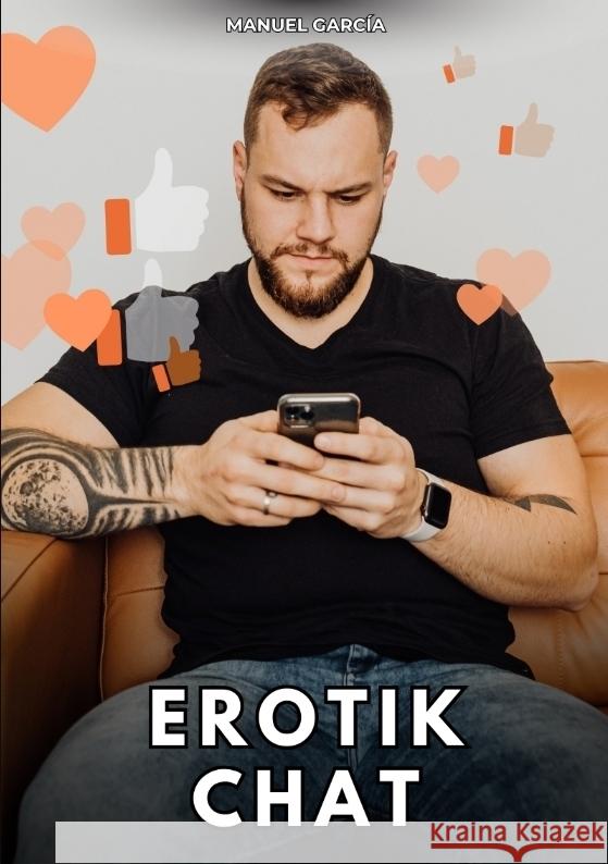 Erotik-Chat García, Manuel 9783384775160 Manuel García - książka