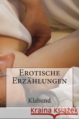 Erotische Erzählungen Klabund 9781494217372 Createspace - książka