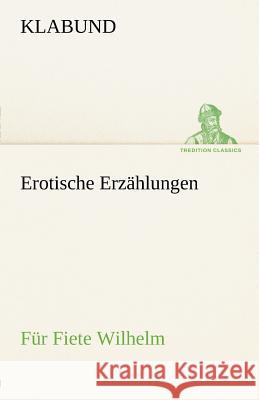 Erotische Erzählungen Klabund 9783842412026 tredition - książka