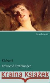 Erotische Erzählungen Klabund 9783954555581 dearbooks - książka