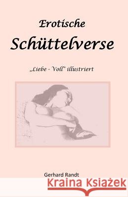 Erotische Schuettelverse: fuer heitere Stunden Dietz, Daniela 9781542896146 Createspace Independent Publishing Platform - książka